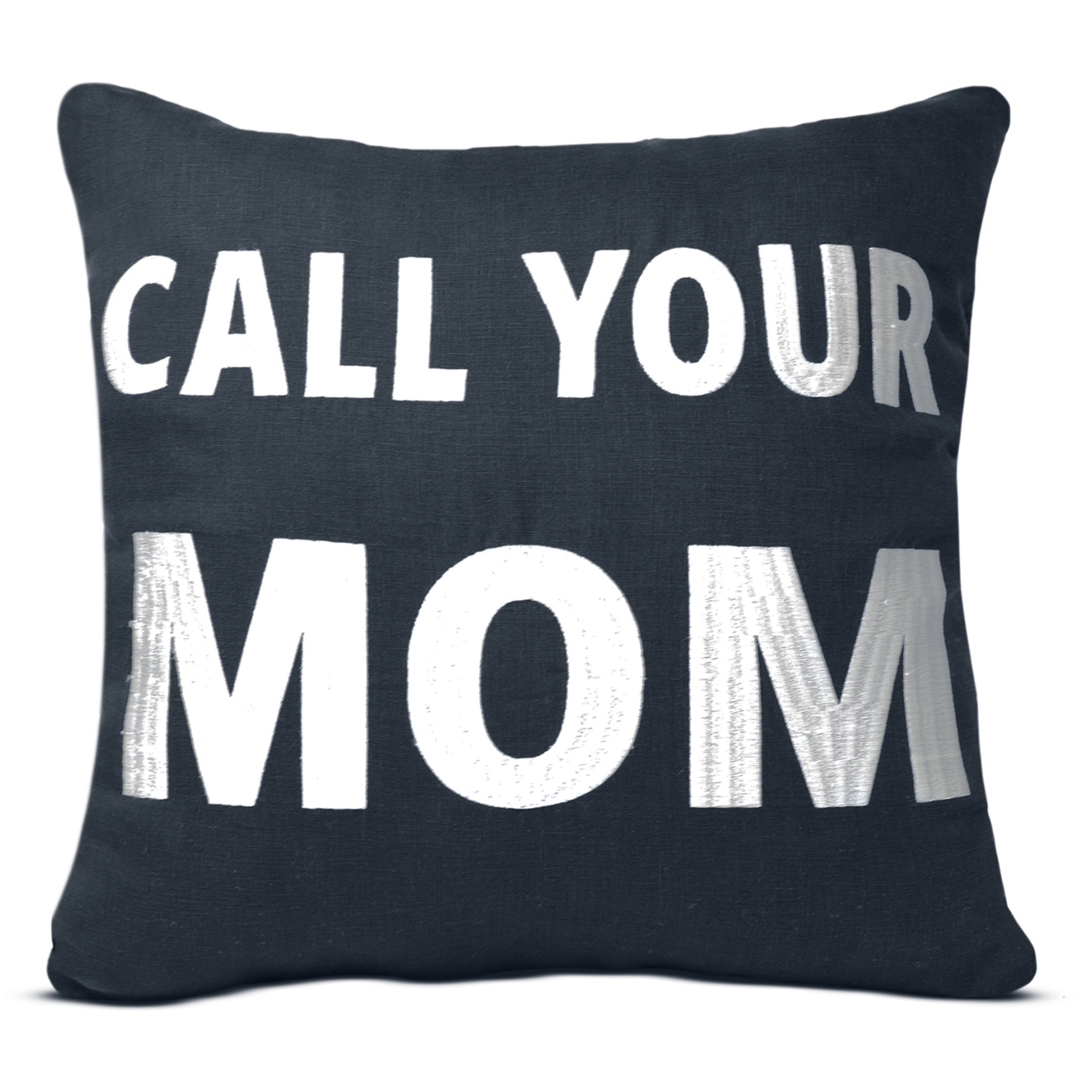 Call Your Mom Pillow Cover, Gift For Son Or Daughter