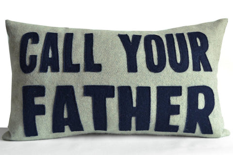 Amore Beaute Call Your Father - Felt Throw Pillow Cover